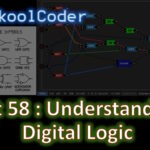 Tutorial 58:01 – Understanding Digital Logic